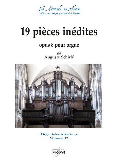 SCHIRLÉ Auguste: 19 Stücke für Orgel