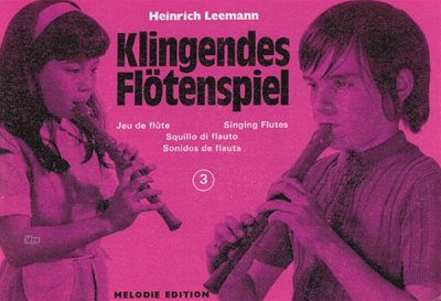 H. Leemann: Klingendes Floetenspiel 3