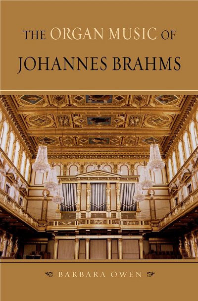 B. Owen: The Organ Music of Johannes Brahms, Org (Bu)