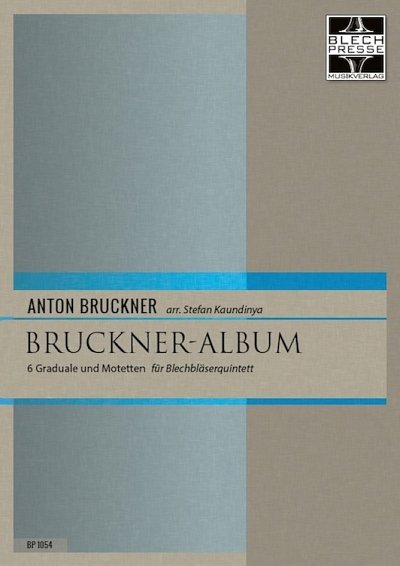 A. Bruckner: Bruckner-Album, 5Blech (Pa+St)