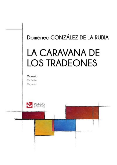 La Caravana de los Tradeones for Orchestra, Sinfo (Pa+St)