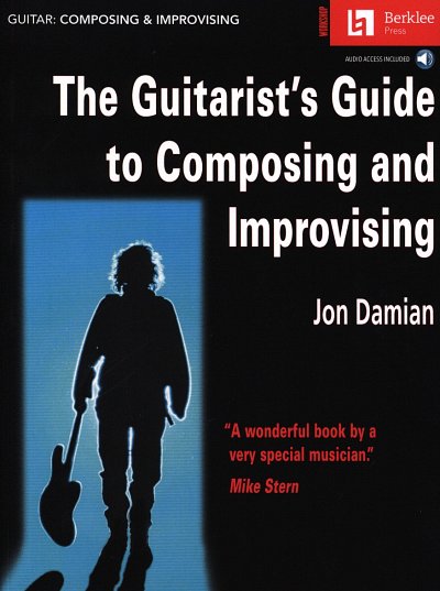 J. Damian: Guitarist's Guide to Composing and Improvisi, Git