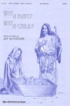 J. Althouse: Why a Baby Why a Child
