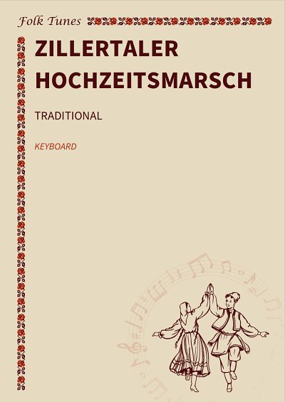 (Traditional) et al.: Zillertaler Hochzeitsmarsch