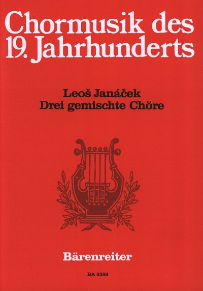 L. Janáček y otros.: Drei gemischte Chöre
