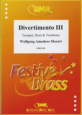 W.A. Mozart: Divertimento III, TrpHrnPos