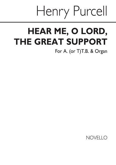 H. Purcell: Hear Me, O Lord, The Great Support