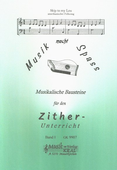 Kral Guenther: Musikalische Bausteine Fuer Den Zither Unterricht