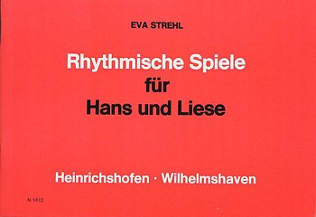 Strehl Eva: Rhythmische Spiele Fuer Hans Und Liese