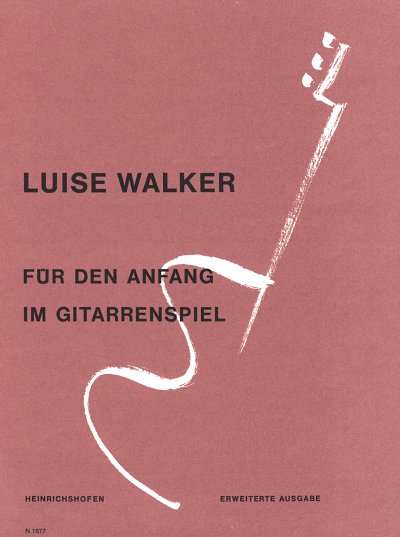 Walker Luise: Fuer Den Anfang Im Gitarrenspie
