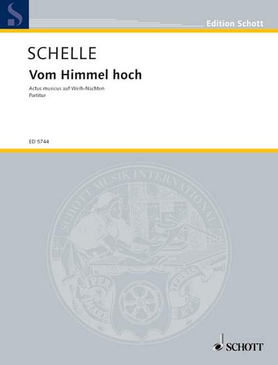 DL: J. Schelle: Vom Himmel hoch (Part.)