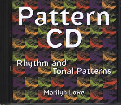 Lowe Marilyn: Pattern Cd - Rhythm And Tonal Patterns
