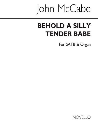 J. McCabe: Behold A Silly Tender Babe, GchOrg (Chpa)