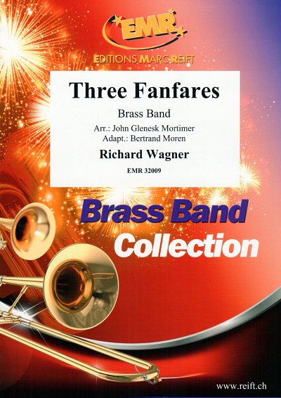 R. Wagner: Three Fanfares, Brassb