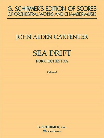 J.A. Carpenter: Sea Drift - Symphonic Poem (1, Sinfo (Part.)