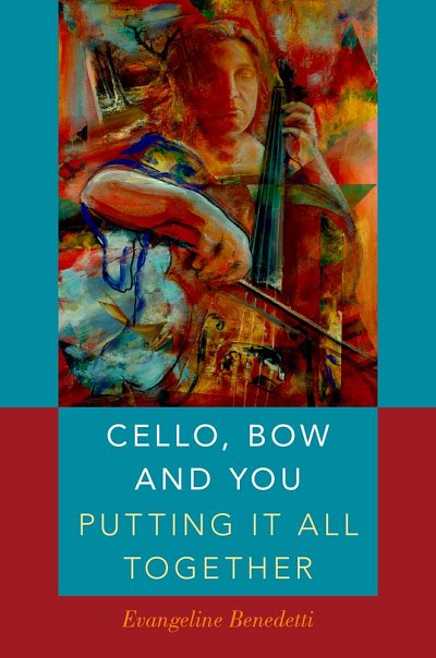 Cello, Bow and You: Putting It All Together (Bu)
