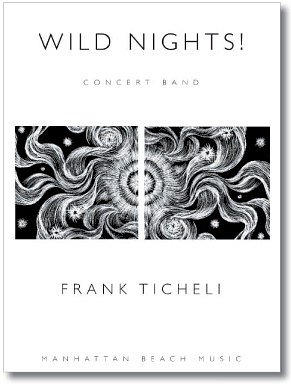 F. Ticheli: Wild Nights!, Blaso (Pa+St)