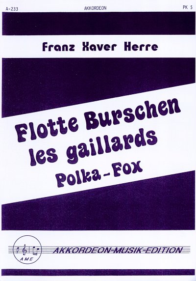 Herre Franz Xaver: Flotte Burschen (Les Gaillards)