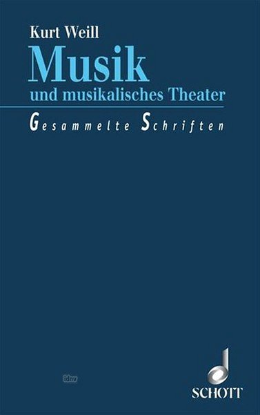K. Weill: Musik und musikalisches Theater 