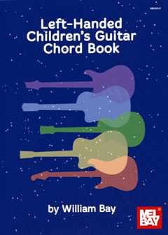 W. Bay: Left Handed Children's Guitar Chord Book