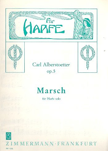 Alberstoetter Carl: Marsch op. 5