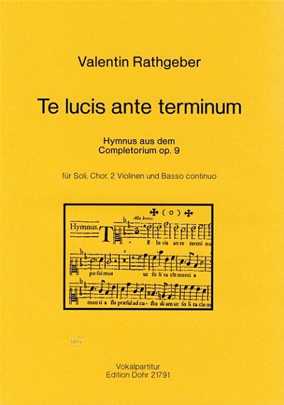 J.V. Rathgeber: Te lucis ante terminum op. 9 (Chpa)