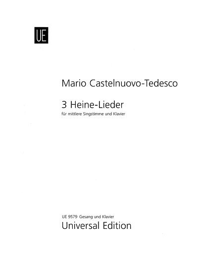 M. Castelnuovo-Tedes: Drei Heine-Lieder 