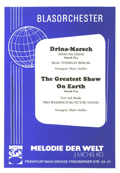 Drina Marsch + Greatest Show On Earth, Blask