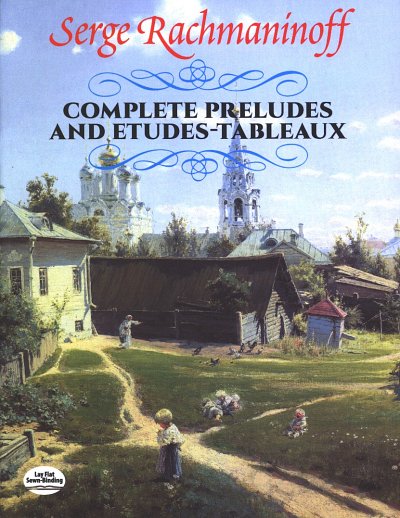 Rachmaninoff, Sergei: Complete Preludes and Etudes-Tableaux 