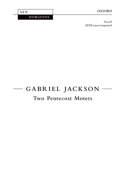 G. Jackson: Two Pentecost Motets