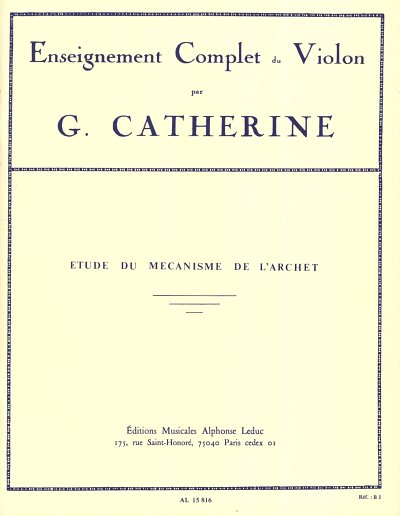 G. Catherine: Etudes Du Mécanisme De L'Archet