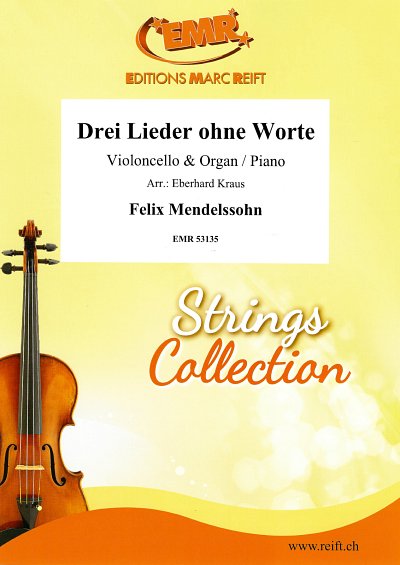 F. Mendelssohn Barth: Drei Lieder ohne Worte, VcKlv/Org