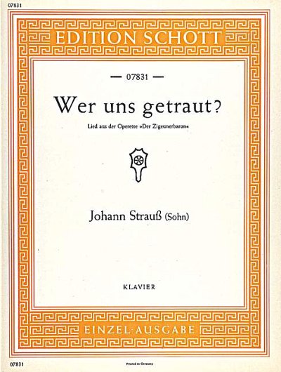 J. Strauß (Sohn): Wer uns getraut?