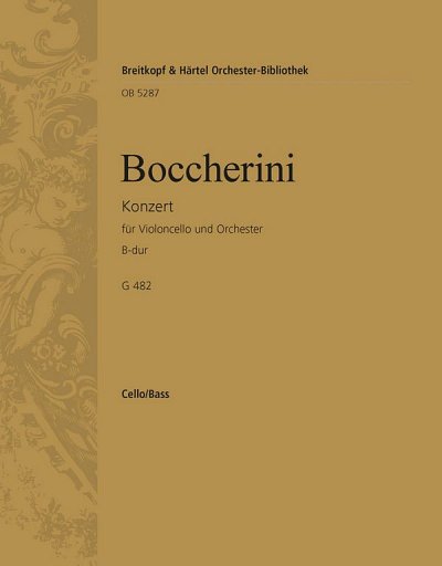 L. Boccherini: Violoncellokonzert B-dur G 482, VcOrch (VcKb)