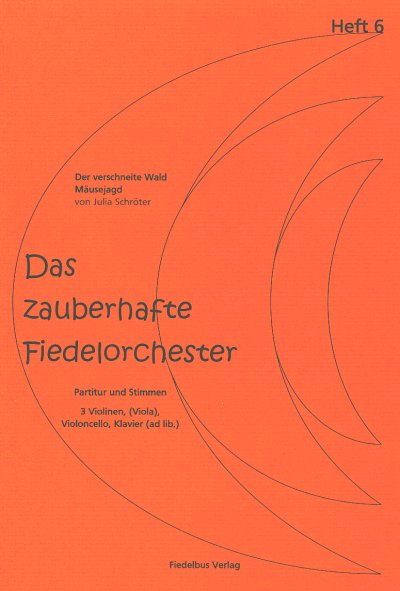 J. Schroeter: Das zauberhafte Fiedelorchester 6 (Pa+St)