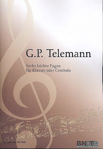G.P. Telemann: Sechs leichte Fugen für Klavier oder Ce, Cemb