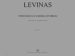 M. Levinas: Voix dans un vaisseau d'Airain (Part.)