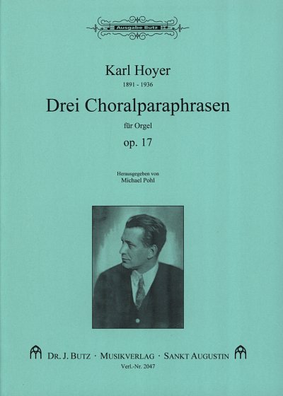 Hoyer Karl: 3 Choralparaphrasen Op 17