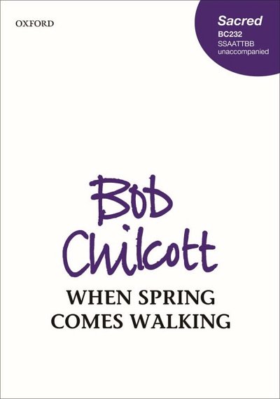 B. Chilcott: When Spring comes walking, GCh8 (Chpa)