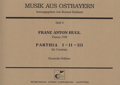 Hugl Franz Anton: Parthia 1 2 3 Musik Aus Ostbayern 3