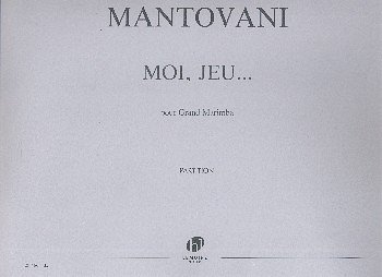 B. Mantovani: Moi, jeu..., Mar