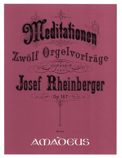 J. Rheinberger: 12 Meditationen Op 167