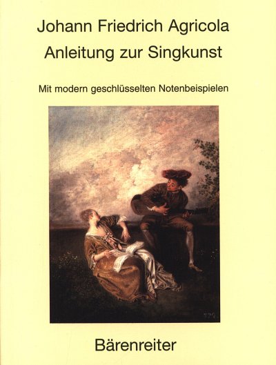 J.F. Agricola: Anleitung zur Singkunst, Ges (Bch)