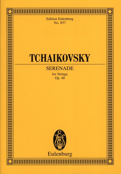 P.I. Tschaikowsky: Serenade C-Dur Op 48 Eulenburg Studienpar