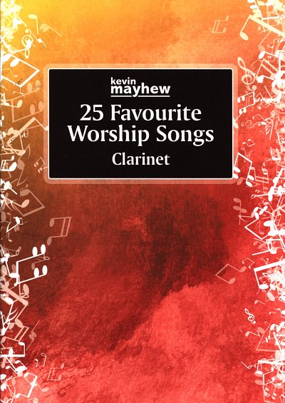 25 Favourite Worship Songs - Clarinet, Klar
