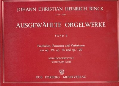 J.C.H. Rinck: Ausgewählte Orgelwerke Band 2, Org