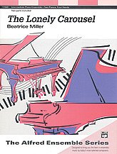 B.A. Miller: The Lonely Carousel - Piano Duo (2 Pianos, 4 Hands)
