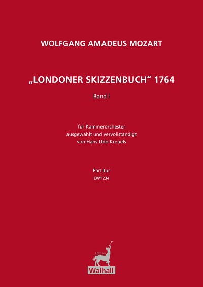W.A. Mozart: Londoner Skizzenbuch 1764 - Band , Kamo (Part.)