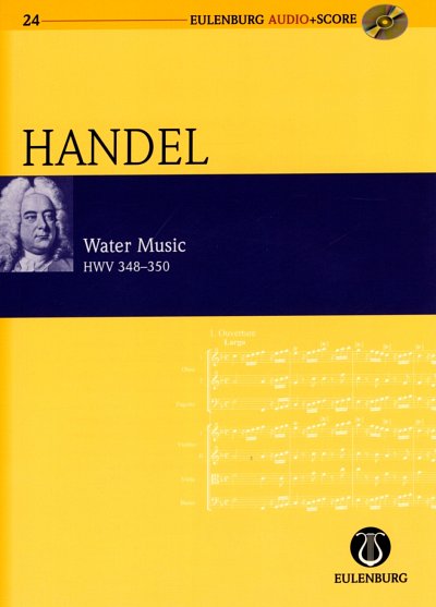 G.F. Haendel: Wassermusik - HWV 348-350 Eulenburg Audio + Sc