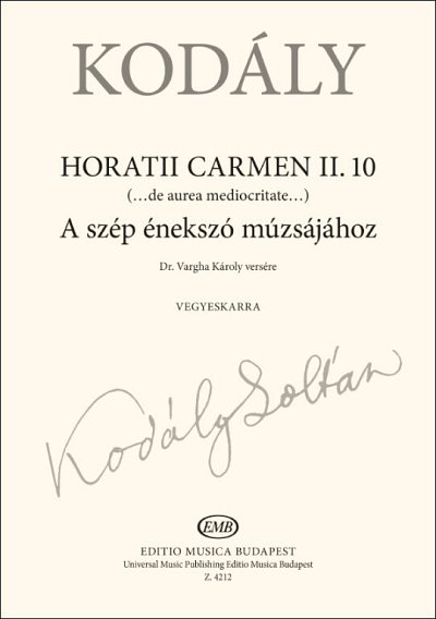 Z. Kodály: Horatii Carmen II.10, GCh4 (Chpa)